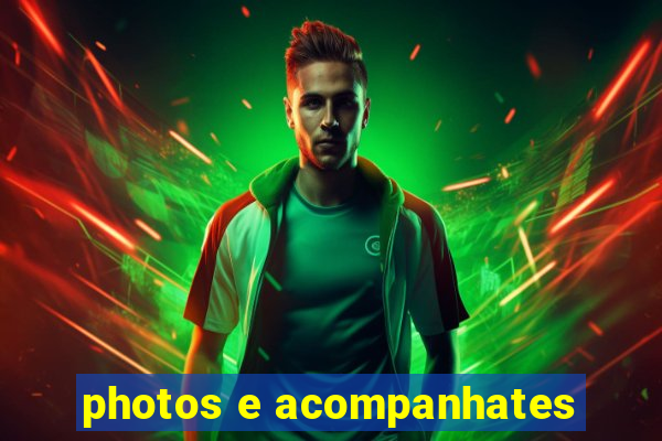 photos e acompanhates